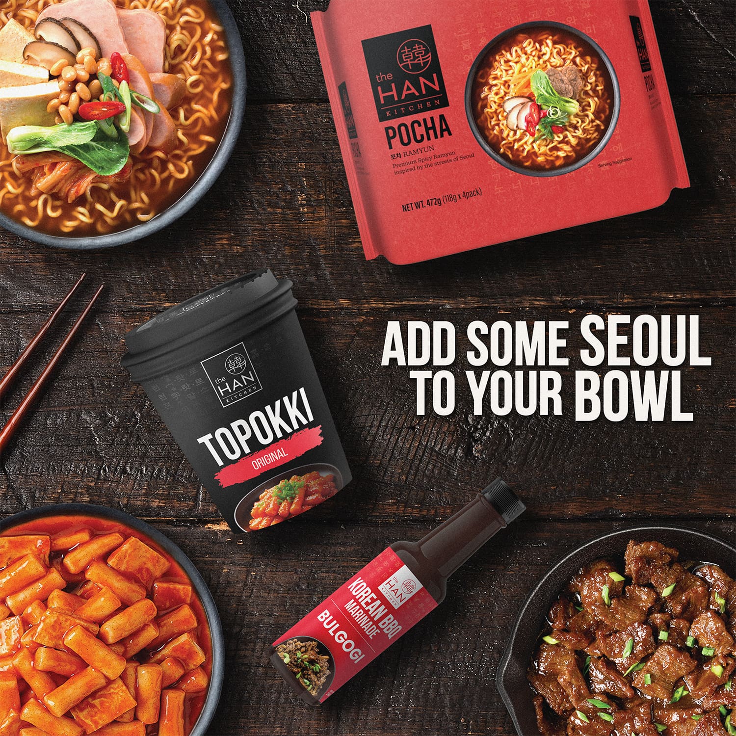 The Han Kitchen food products including ramyun, marinades and Topokki on a wooden surface with text that reads "Add some Seoul to your bowl".